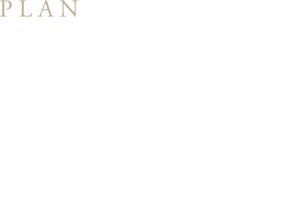 PLAN 全邸約7m～約12mのワイドスパン設計。 90㎡超／100㎡超「ラグジュアリープラン」をご用意。 屋内平置駐車場、専用使用権付